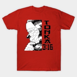 Tonka 3:16 T-Shirt